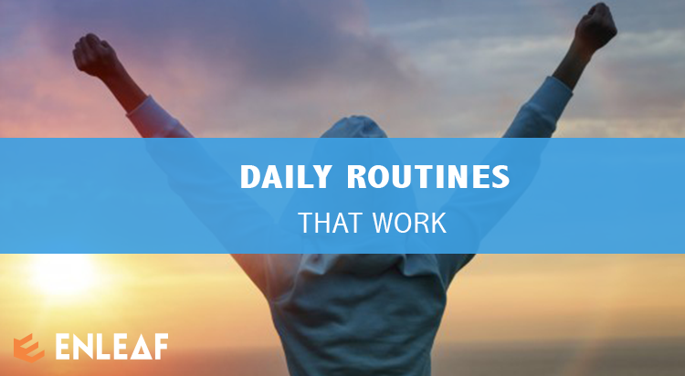 DAILY ROUTINES THAT WORK