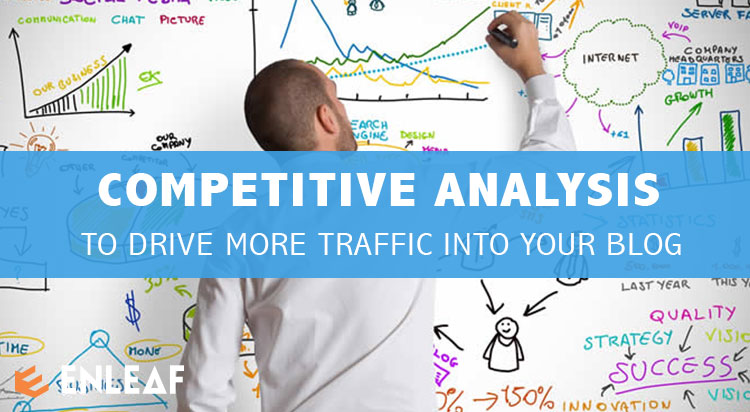 Competitive Analysis For More Blog Traffic