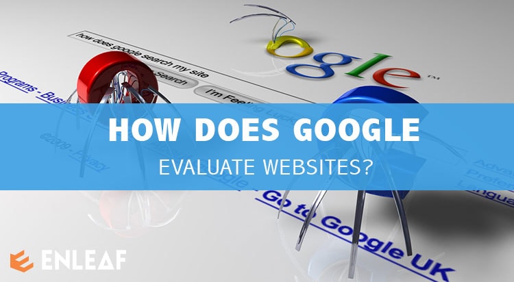 How Does Google Evaluate a Website