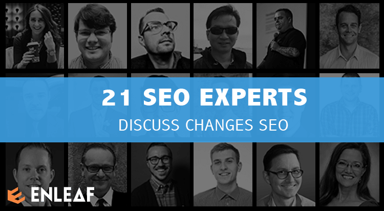 21 Experts Talk about SEO