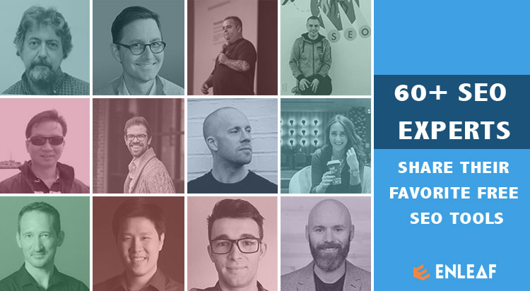 60 Experts Share their Favorite FREE SEO Tools