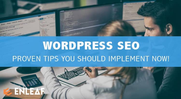 WORDPRESS SEO OPTIMIZATION- 16 PROVEN TIPS YOU SHOULD IMPLEMENT NOW