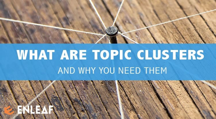 What are Topic Clusters