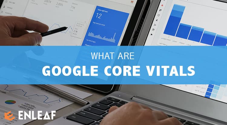 What Are Google Core Vitals