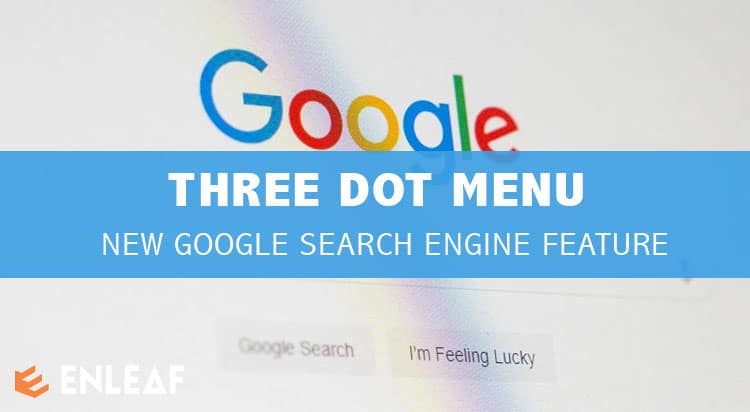 Google's New Three Dots Menu Snippet