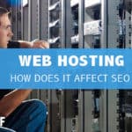 How Does Web Hosting Affect SEO